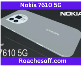 Nokia 7610 5G (2024) Price, Specs, & Release Date - Roachesoff