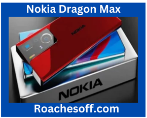 Nokia Dragon Max