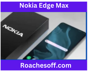 Nokia Edge Max