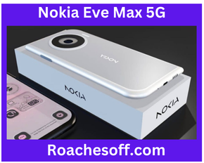 The Nokia Eve Max 5G