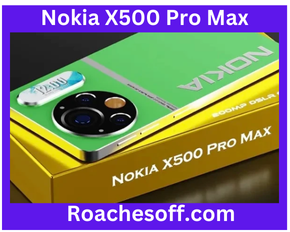 Nokia X500 Pro Max