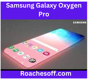 Samsung Galaxy Oxygen Pro