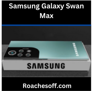 Samsung Galaxy Swan Max