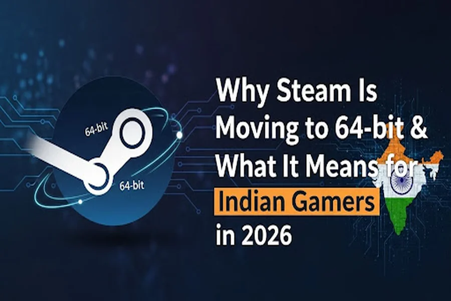 Why Steam Is Moving to 64-bit & What It Means for Indian Gamers in 2026